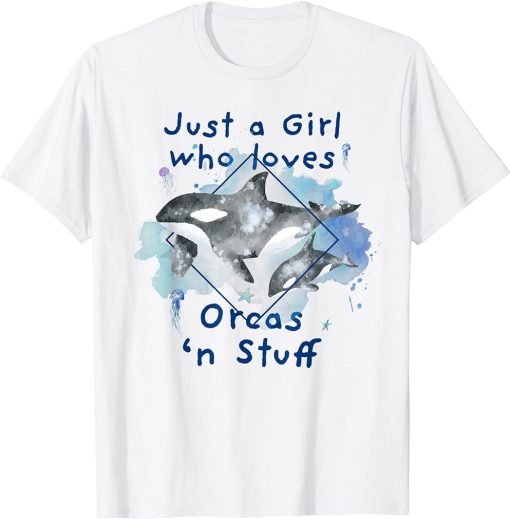 Just a Girl who Loves Orcas - Beautiful Sword Whale for Girls T-Shirt