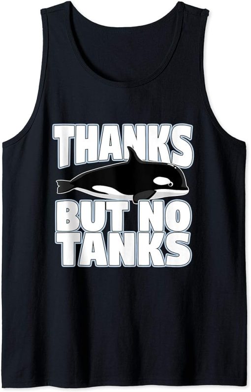 Thanks But No Tanks Orca Tank Top